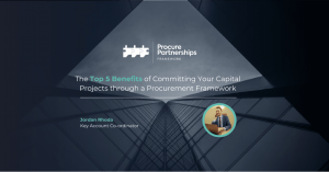 The Top 5 Benefits of Committing Your Capital Projects through a Procurement Framework